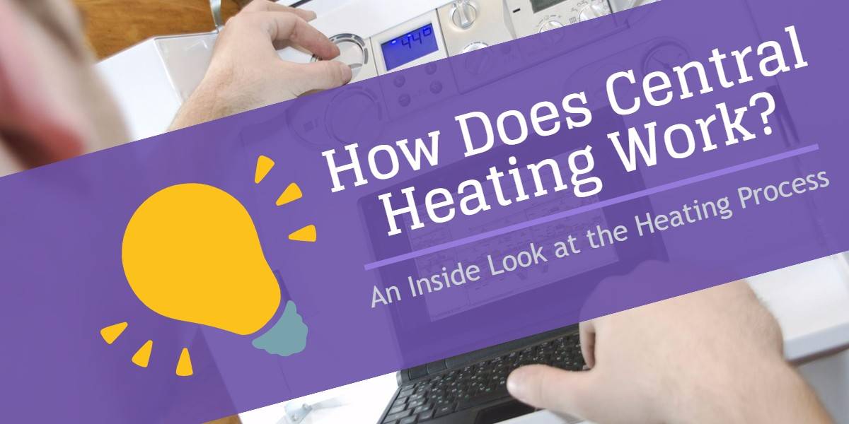How Does Central Heating Work?