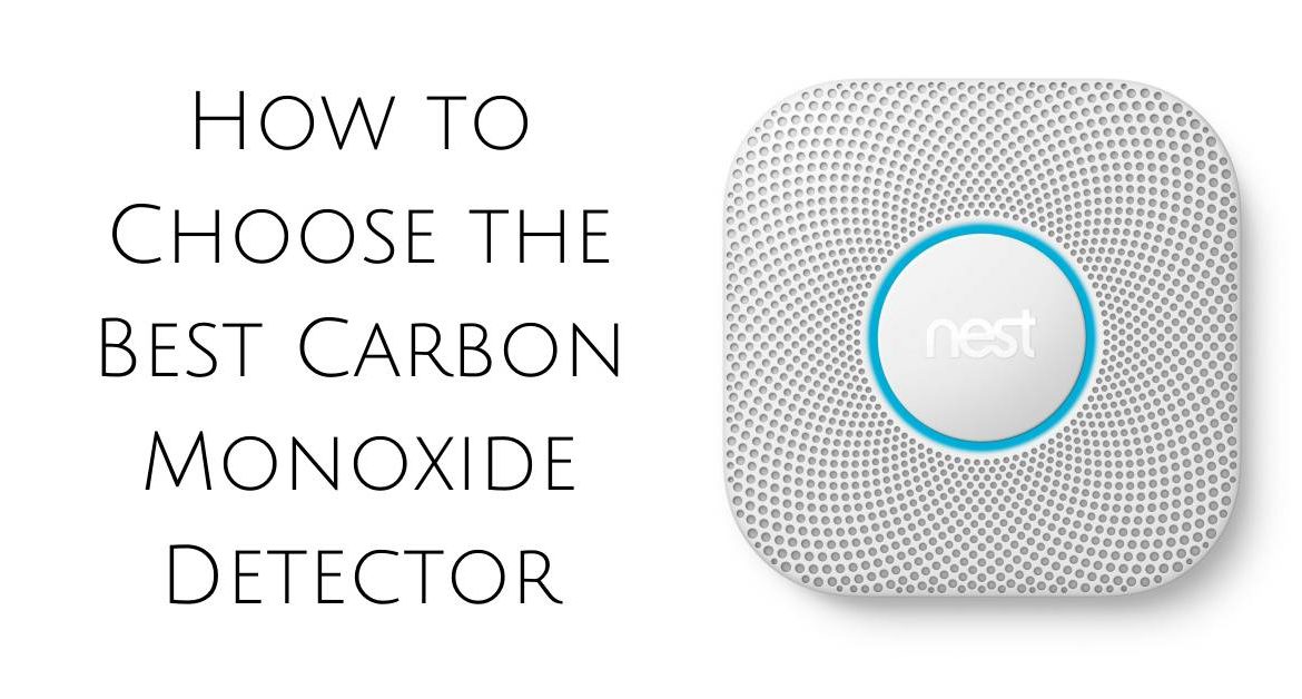 How to Choose the Best Carbon Monoxide Detector How to Choose the Best Carbon Monoxide Detector