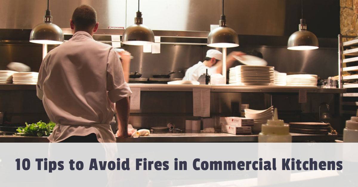 10 Tips to Avoid Fires in Commercial Kitchens