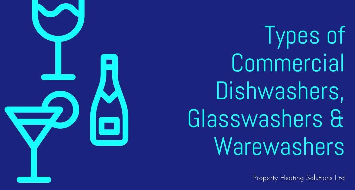 Types of Commercial Dishwashers, Glasswashers & Warewashers Types of Commercial Dishwashers, Glasswashers & Warewashers