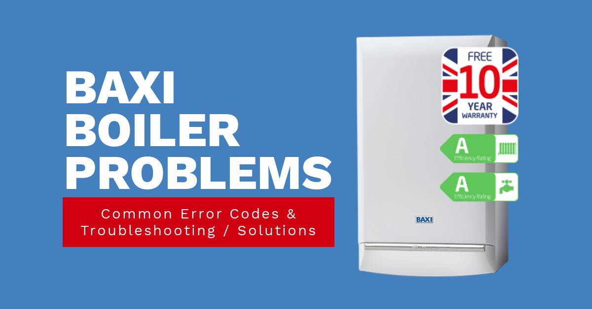 BAXI Boiler Problems Lights Meaning: Common Error Codes
